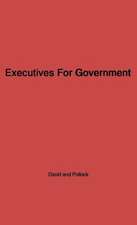 Executives for Government: Central Issues of Federal Personnel Administration