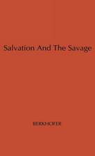 Salvation and the Savage: An Analysis of Protestant Missions and American Indian Response, 1787-1862