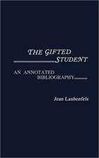 The Gifted Student: An Annotated Bibliography