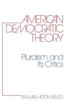 American Democratic Theory: Pluralism and Its Critics