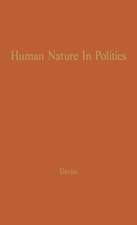 Human Nature in Politics: The Dynamics of Political Behavior