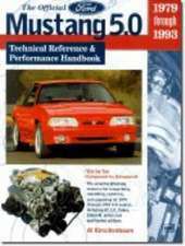 The Official Ford Mustang 5.0: Technical Reference & Performance Handbook, 1979-1993