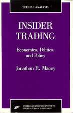 Insider Trading: Economics, Politics, and Policy