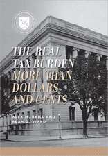 Real Tax Burden More Than Dollars & Cents