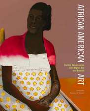 African American Art: Harlem Renaissance, the Civil Rights Era and Beyond