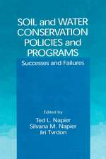 Soil and Water Conservation Policies and Programs: Successes and Failures