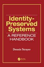 Identity-Preserved Systems: A Reference Handbook