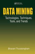 Data Mining: Technologies, Techniques, Tools, and Trends