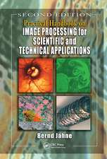 Practical Handbook on Image Processing for Scientific and Technical Applications