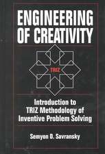 Engineering of Creativity: Introduction to TRIZ Methodology of Inventive Problem Solving