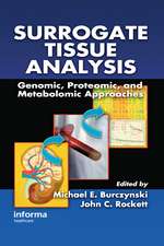 Surrogate Tissue Analysis: Genomic, Proteomic, and Metabolomic Approaches