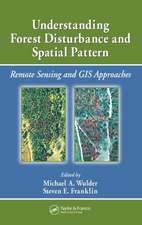 Understanding Forest Disturbance and Spatial Pattern: Remote Sensing and GIS Approaches