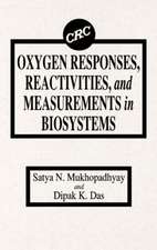 Oxygen Responses, Reactivities, and Measurements in Biosystems