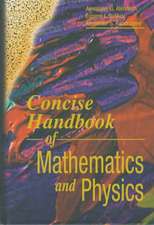 Concise Handbook of Mathematics and Physics