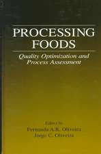 Processing Foods: Quality Optimization and Process Assessment