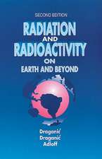 Radiation and Radioactivity on Earth and Beyond