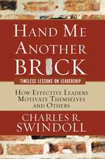 Hand Me Another Brick: TImeless Lessons on Leadership