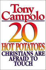 20 Hot Potatoes Christians Are Afraid To Touch