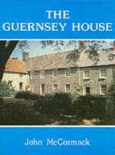 McCormack, J: The Guernsey House