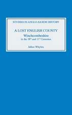 A Lost English County – Winchcombeshire in the Tenth and Eleventh Centuries