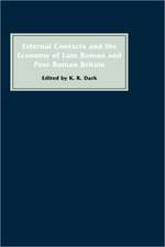 External Contacts and the Economy of Late–Roman and Post–Roman Britain