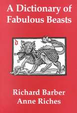 A Dictionary of Fabulous Beasts