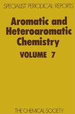 Aromatic and Heteroaromatic Chemistry: Volume 7