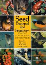 Seed Dispersal and Frugivory – Ecology, Evolution and Conservation