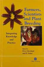 Farmers, Scientists and Plant Breeding – Integrating Knowledge and Practice