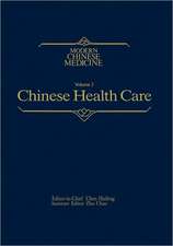 Chinese Health Care Modern Chinese Medicine, Volume 3: A Comprehensive Review of the Health Services of the People's Republic of China