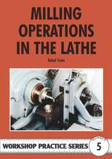 Cain, T: Milling Operations in the Lathe