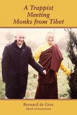 A Trappist Meeting Monks from Tibet