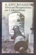 African Perspectives on Colonialism