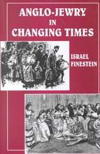 Anglo-Jewry in Changing Times: 