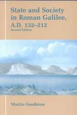 State and Society in Roman Galilee Ad 132-212