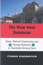 The View from Damascus: State, Political Community and Foreign Relations in Twentieth-Century Syria