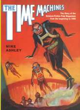 Time Machines: The Story of the Science-Fiction Pulp Magazines from the Beginning to 1950