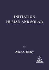 Bailey, A: Initiation, Human and Solar