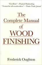 The Complete Manual of Wood Finishing