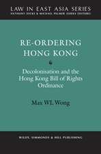 Wong, M: Re-Ordering Hong Kong: Decolonisation and the Hong