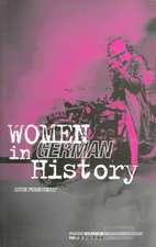 Women in German History: From Bourgeois Emancipation to Sexual Liberation