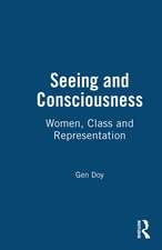 Seeing and Consciousness: Women, Class and Representation