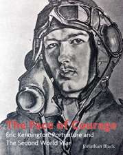 The Face of Courage: Eric Kennington, Portraiture and the Second World War