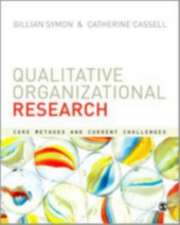 Qualitative Organizational Research: Core Methods and Current Challenges