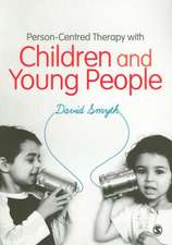 Person-Centred Therapy with Children and Young People