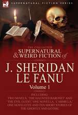 The Collected Supernatural and Weird Fiction of J. Sheridan Le Fanu