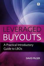 Leveraged Buyots: A Practical Introductory Guide to LBOs