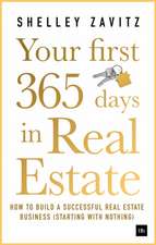 YOUR 1ST 365 DAYS IN REAL ESTA