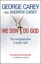 We Don`t Do God – The marginalization of public faith