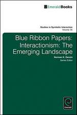 Blue Ribbon Papers – Interactionism: The Emerging Landscape